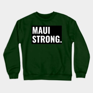 MAUI STRONG Crewneck Sweatshirt